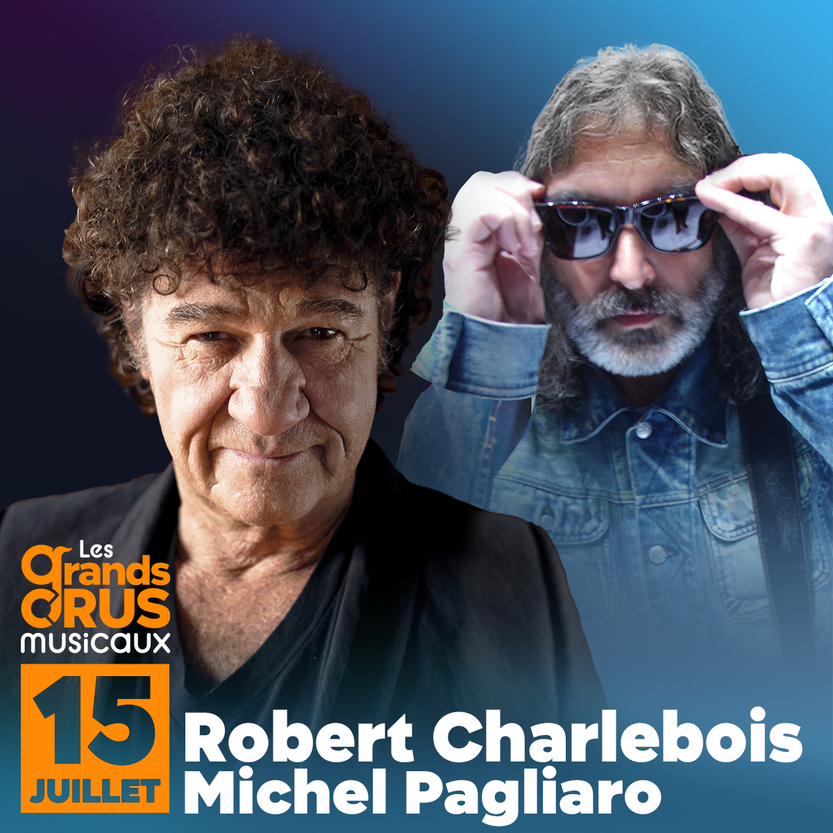 Robert Charlebois & Michel Pagliaro - Les grands crus musicaux